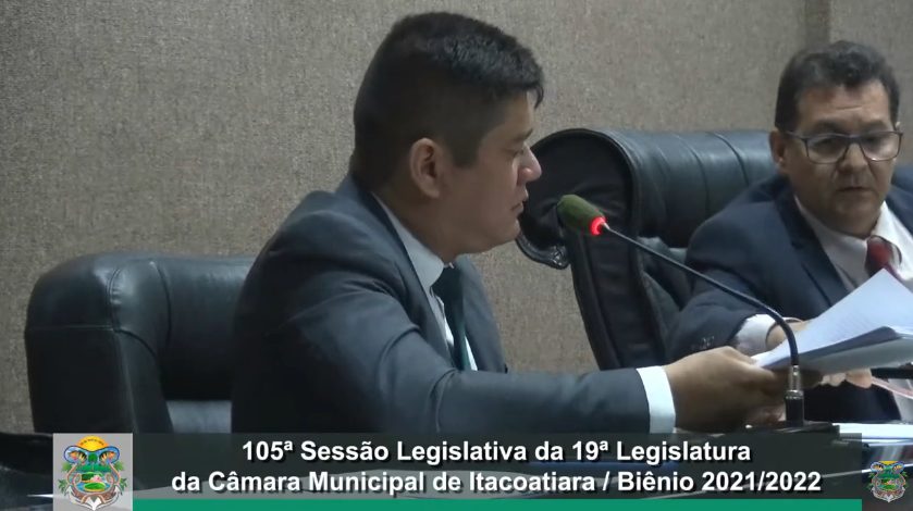 Resumo da 105ª Sessão Legislativa da 19ª Legislatura da Câmara Municipal de Itacoatiara / Biênio 2021/2022