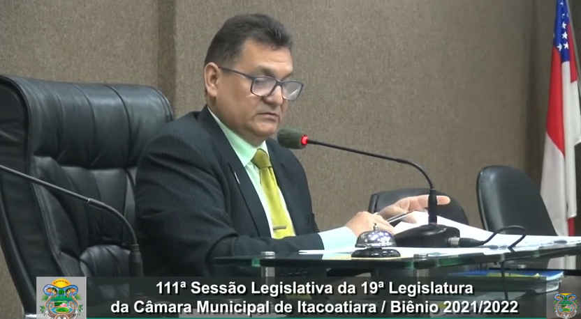 Resumo da 111ª Sessão Legislativa da 19ª Legislatura da Câmara Municipal de Itacoatiara / Biênio 2021/2022