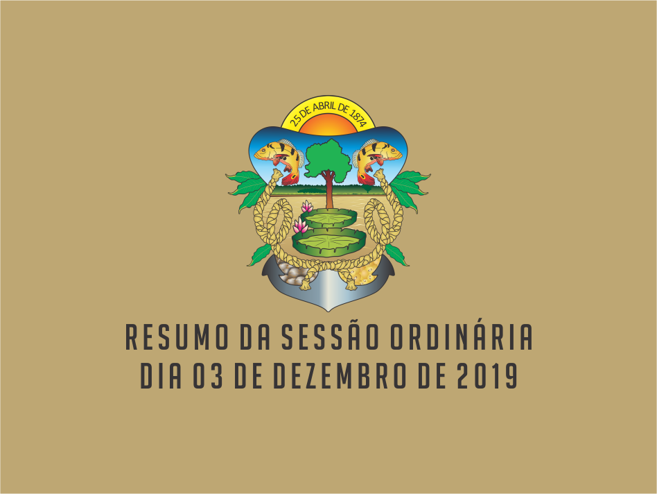 RESUMO DA SESSÃO ORDINÁRIA DO DIA 03 DE DEZEMBRO DE 2019