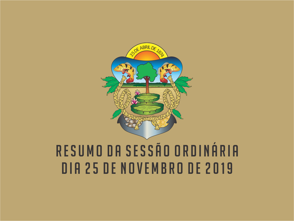 RESUMO DA SESSÃO ORDINÁRIA DO DIA 25 DE NOVEMBRO DE 2019