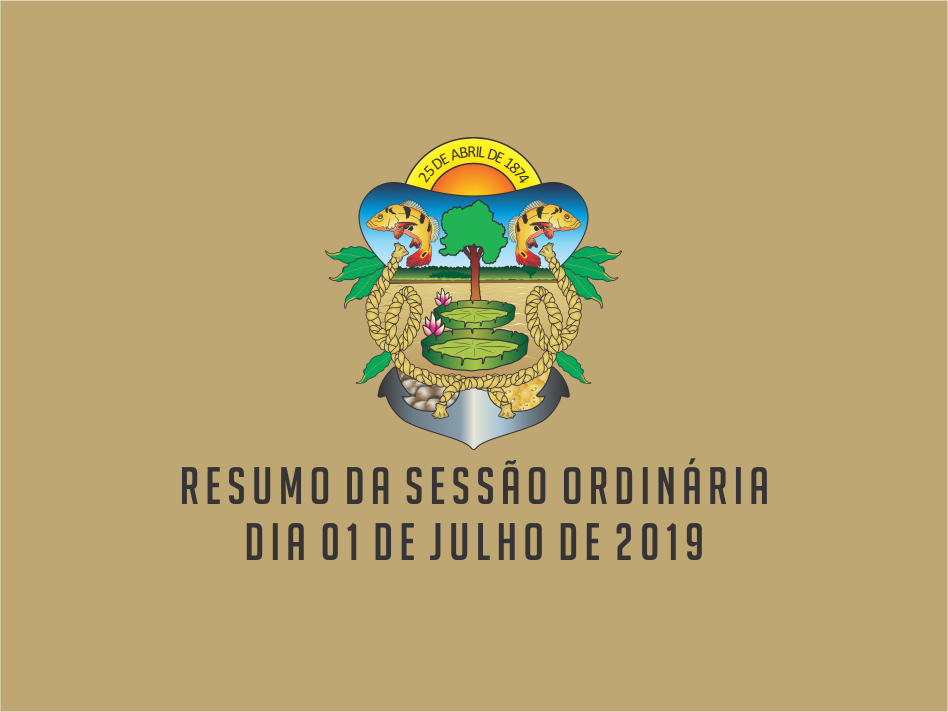 RESUMO DA SESSÃO ORDINÁRIA DO DIA 01 DE JULHO DE 2019