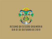 RESUMO DA SESSÃO ORDINÁRIA DO DIA 01 DE OUTUBRO DE 2019