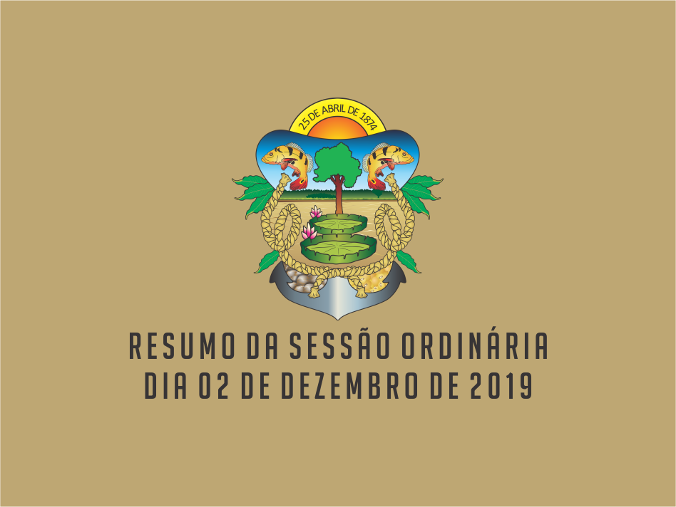 RESUMO DA SESSÃO ORDINÁRIA DO DIA 02 DE DEZEMBRO DE 2019