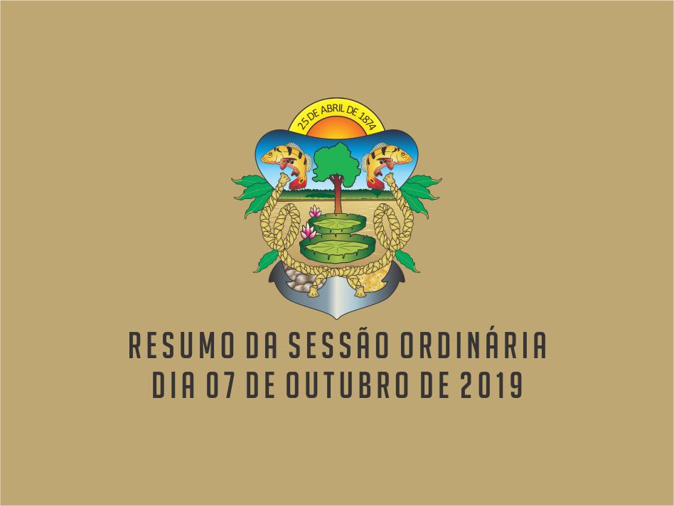 RESUMO DA SESSÃO ORDINÁRIA DO DIA 07 DE OUTUBRO DE 2019
