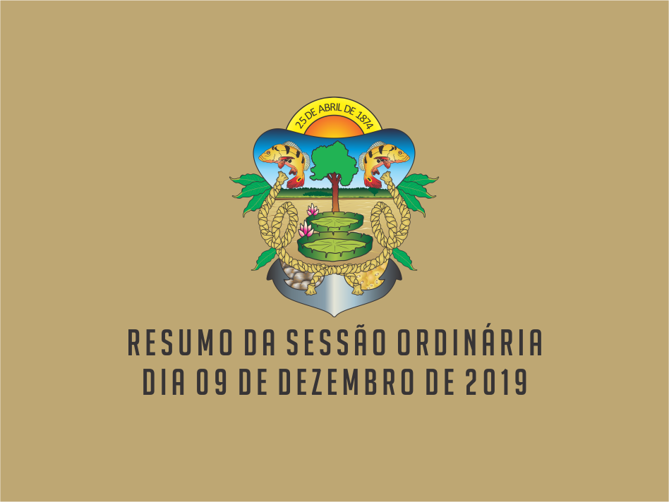 RESUMO DA SESSÃO ORDINÁRIA DO DIA 09 DE DEZEMBRO DE 2019