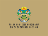 RESUMO DA SESSÃO ORDINÁRIA DO DIA 09 DE DEZEMBRO DE 2019