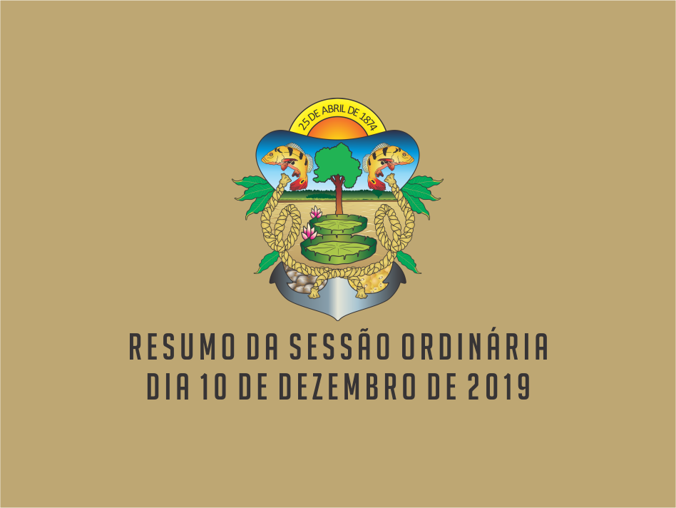 RESUMO DA SESSÃO ORDINÁRIA DO DIA 10 DE DEZEMBRO DE 2019
