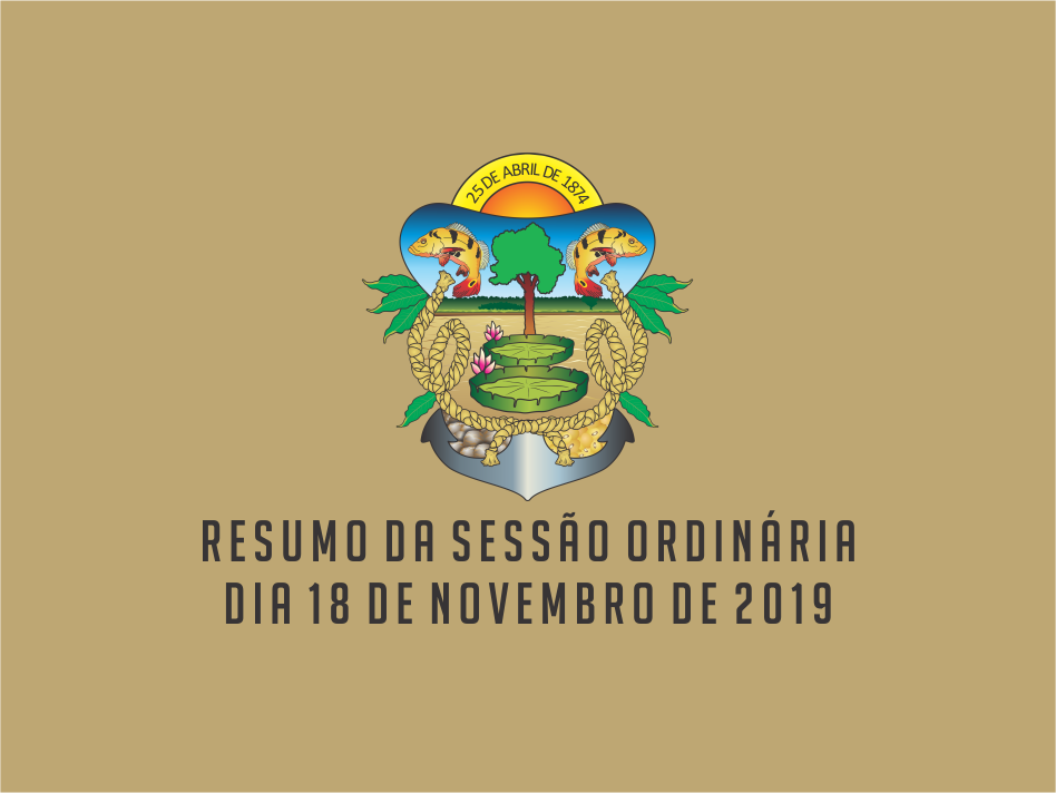 RESUMO DA SESSÃO ORDINÁRIA DO DIA 18 DE NOVEMBRO DE 2019