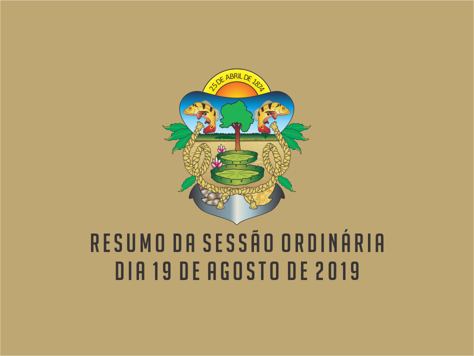 RESUMO DA SESSÃO ORDINÁRIA DO DIA 19 DE AGOSTO DE 2019