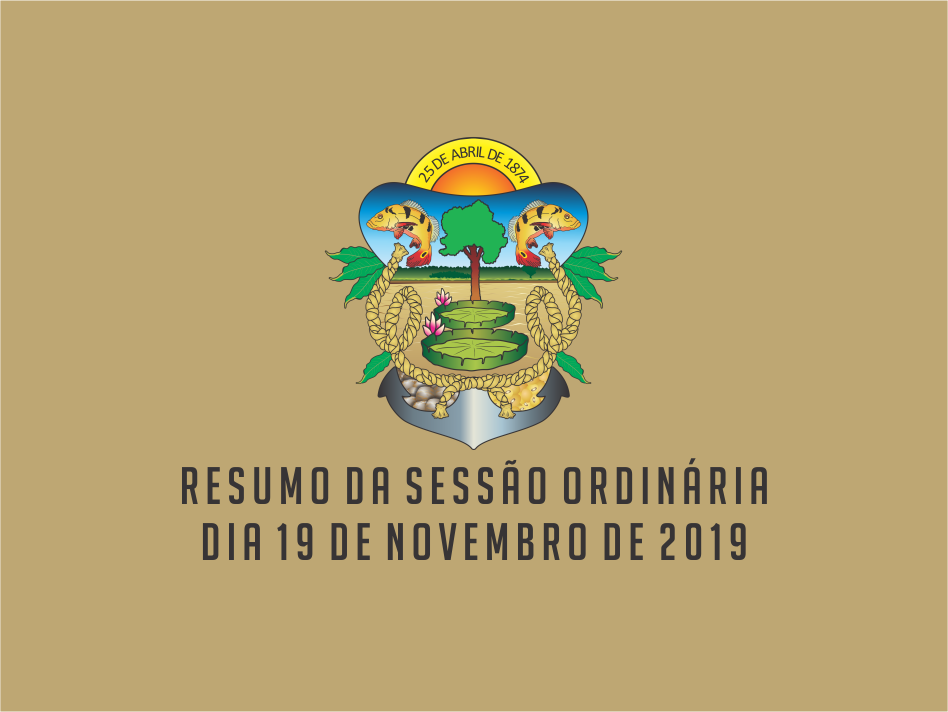 RESUMO DA SESSÃO ORDINÁRIA DO DIA 19 DE NOVEMBRO DE 2019