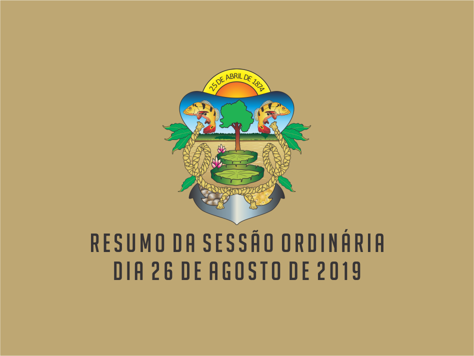 RESUMO DA SESSÃO ORDINÁRIA DO DIA 26 DE AGOSTO DE 2019